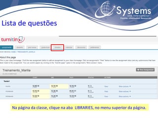 Na página da classe, clique na aba  LIBRARIES, no menu superior da página. Lista de questões 