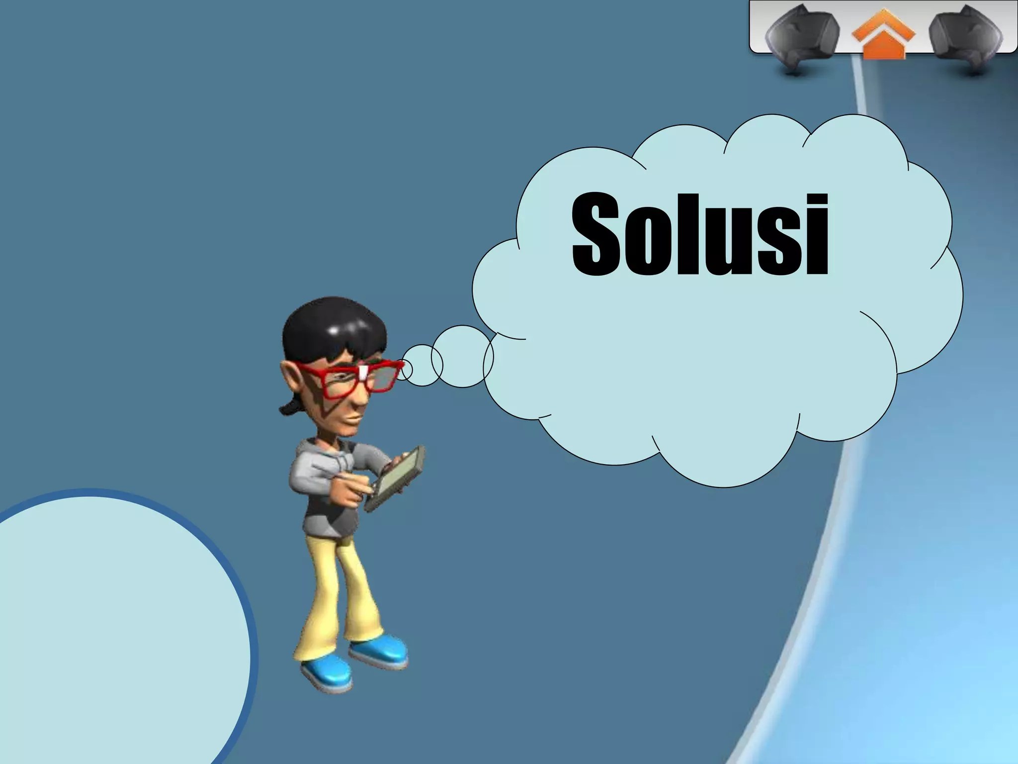Solusi
 