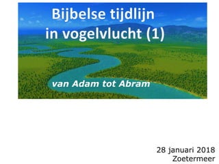 van Adam tot Abram
28 januari 2018
Zoetermeer
 