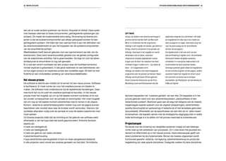 2 mIChIEL DE KLEIn                                                                                                                   EffICIEnCyvErBEtErIng vraagt om KEtEnmanagEmEnt 2




sen zijn er onder andere systemen van Socho, Klopotek en Ad4all. Deze syste-
men bestaan allemaal uit losse componenten; geïntegreerde oplossingen zijn            softwarE
schaars. Dit maakt de implementatie extra lastig. De ervaring bij diverse pro-        InCopy van Adobe is een tekstverwerkingspro-          applicaties integreert en coördineert. Het biedt
jecten is dat de systeemcomponenten aan elkaar gekoppeld worden tot een               gramma dat het uiterlijk heeft van Microsoft          de mogelijkheid om elke stap in de creatie van
geïntegreerd systeem. Het blijkt dat men veel tijd kwijt is aan het definiëren van    Word. In combinatie met het programma                 tekst en pagina’s te volgen. Daarnaast zorgt het
de verantwoordelijkheden en aan het koppelen van de systeemcomponenten                InDesign is het mogelijk om teksten, gecreëerd in     voor de juiste opslag van de verschillende
van de verschillende partijen.                                                        InCopy, direct te verwerken in de opmaak van          versies van de pagina’s.
Weekbladpers heeft bewust gekozen voor een aannemersrol van één van de                InDesign. Daarnaast is het mogelijk om vooraf         Een digitale plank is het overzicht van een
leveranciers. Deze werd verantwoordelijk gesteld voor de gehele configuratie          tekstkaders aan te maken, waardoor                    tijdschriftindeling in digitale vorm. Verschillende
van de redactionele workflow. Dat is goed bevallen. De stap om ook het adver-         redacteuren duidelijk afgebakende ruimtes             fabrikanten hebben dergelijke systemen
tentieproces te stroomlijnen is nog niet gemaakt.                                     krijgen voor de tekst. De redacteur kan tekst         ontwikkeld. Er is een groot onderscheid in de
Er is ook een recent voorbeeld van een project waar de hoofdaannemersrol              zichtbaar krijgen in platte vorm – dus alleen de      functionaliteit die deze systemen bieden.
minder expliciet is gehanteerd. In dat geval redeneren te veel betrokkenen van-       tekst – of in opgemaakte vorm.                        Sommige systemen geven alleen de mogelijkheid
uit hun eigen product en expertise zonder een duidelijke regie. Dit leidt tot inef-   InDesign van Adobe is het meest toegepaste            om een preview te geven van een pagina, andere
ficiëntie en een onduidelijke verdeling van verantwoordelijkheden.                    programma voor de opmaak van teksten. Naast           systemen maken het mogelijk om direct vanuit
                                                                                      InDesign wordt ook Quark XPress gebruikt.             het overzicht correcties aan te brengen.
Het nieuwe proces                                                                     Smart Connection Enterprise van de firma              Voorbeelden zijn PlanSystem van Van Gennep en
De software is slechts een middel om te komen tot een nieuw proces. Software          Woodwing is een workflowsysteem dat alle              PuMa van Digilink.
is faciliterend. Er moet ruimte zijn voor het creatieve proces om bladen te
maken. De software moet ondersteunen bij de repeterende handelingen. Daar-
mee komt tijd vrij om juist het creatieve optimaal te benutten. In het nieuwe
proces moet het mogelijk zijn om op het laatste moment correcties uit te voe-         factoren bepaalden het ‘creatieve gehalte’ van een titel. Dit bepaalde of in het
ren zonder consequenties voor de opmaak en doorlooptijd. Het moet mogelijk            proces gekozen werd voor een advertentiesysteem, planksoftware of een
zijn om nog op het laatste moment advertenties mee te nemen in de uitgave.            redactioneel systeem. Bedrijven gaan aan de slag met datgene wat de meeste
Kortom, redactie en advertentieacquisitie moeten nog over de pagina kunnen            toegevoegde waarde oplevert voor de uitgever (besparingen), advertentieac-
beschikken vlak voordat deze naar de drukker wordt verzonden. Hiervoor zijn           quisitie (doorlooptijd en aanlevering) of redactie (al of niet templates gebruiken
duidelijke afspraken nodig over de opmaak en over de kaders waarbinnen men            bijvoorbeeld). Afhankelijk van de specificaties van een titel zijn er ‘vette vissen’
moet werken.                                                                          te benoemen; die bepalen samen met de strategische uitgangspunten in welke
Uit diverse projecten blijkt dat de inrichting en het gebruik van software sterk      mate technologie is in te zetten om het proces maximaal te ondersteunen.
afhankelijk is van het type blad dat wordt geproduceerd. Kritische factoren
daarbij zijn:                                                                         Projectaanpak
• mate van tekstgebruik                                                               De keuze voor de invoering van dergelijke systemen vraagt om een ketenge-
• mate van beeldgebruik                                                               richte visie op het verbeteren van processen. Zo’n visie levert het grootste ren-
• mate van gebruik van vaste rubrieken                                                dement en effectiviteit op in het nieuwe proces. Deze ketenaanpak geeft ook
• advertentieverhouding                                                               direct problemen bij de implementatie. Binnen de meeste uitgeverijen wordt
• type advertenties (samengesteld of kant-en-klaar aangeleverd bestand)               functioneel gewerkt: redactie, vormgeving, advertentieverkoop en productie-
In alle projecten werd vooraf een analyse gemaakt van het blad. De kritische          begeleiding zijn vaak aparte disciplines. Draagvlak creëren bij deze disciplines
 