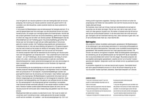2 mIChIEL DE KLEIn                                                                                                                EffICIEnCyvErBEtErIng vraagt om KEtEnmanagEmEnt 




voor het gebruik van nieuwe systemen is dan een belangrijke taak van de pro-        meting wordt nogal eens nagelaten. Gevolg is dat men binnen en buiten de
jectgroep. De invoering van nieuwe systemen vereist een goed inzicht in de          projectgroep niet helder kan discussiëren over wat het nieuwe proces de orga-
voordelen voor alle disciplines, zodat zij eerder bereid zijn deze systemen te      nisatie allemaal brengt.
accepteren.                                                                         Ter illustratie: door inzet van InCopy moet een (eind)redactie de opmaak en
In het project bij Weekbladpers was de ketenaanpak het lastigste element. Er is     correcties van de tekst verzorgen. Dat wil men niet, dat is meer werk of men
veel tijd gespendeerd aan het overtuigen van alle disciplines binnen het redac-     voelt zich daar gewoon te goed voor. Als helder is hoeveel extra tijd dit kost en
tionele proces. Dit zorgde voor vertraging tijdens de implementatie. Het feit dat   wat het aan productiezijde oplevert, is de discussie direct een stuk eenvoudi-
een project getrokken wordt door de productieafdeling, geeft binnen uitgeverij-     ger. Overigens valt het meerwerk heel erg mee, zeker wanneer er geen drie, vier
en direct de vraag over de rollen van diverse partijen. Bij Weekbladpers was de     of vijf correctierondes meer zijn, maar slechts één.
afhankelijkheid van de IT-afdeling groot. De productieafdeling gaf echter het
tempo aan van het project en gaf ook aan welke applicaties in het proces            Opbrengsten
gebruikt moesten worden. De IT-afdeling kreeg daarbij een adviserende en            Alle projecten hebben duidelijke opbrengsten gerealiseerd. Bij Weekbladpers
ondersteunende rol, iets wat deze afdeling niet gewend is. Dit gewenningspro-       zit de opbrengst in een eenduidige werkwijze en in eenduidig softwaregebruik
ces had veel invloed op het project en leidde tot vertraging. Deze manier van       binnen alle tijdschriftenredacties. Daarnaast is een duidelijke kostenbesparing
werken is echter wel cruciaal geweest voor het succes van het project.              gerealiseerd. Met dezelfde personen kan meer geproduceerd worden, het
Uit diverse projecten blijkt dat de weerstand bij de invoering van nieuwe syste-    inhuren van externe vormgevers is beperkt. Maar de belangrijkste opbrengst is
men over het algemeen van redacties komt – ‘mijn creativiteit komt onder druk       de verbetering van de actualiteitswaarde van het tijdschrift. Bij de maandbla-
te staan’ – en van IT-afdelingen, die de randvoorwaarden niet tijdig of correct     den is de productietijd sterk verkort met drie dagen. Bij andere projecten zijn
weten in te vullen. Juist de advertentieacquisitie is vaak een voortrekker.         soortgelijke opbrengsten gerealiseerd, waarbij ook de ‘out of pocket’-kosten
Advertentiesystemen maken advertentiemanagement een stuk eenvoudiger en             spectaculair daalden. Gesproken wordt over enkele tonnen op jaarbasis bij een
beter voorspelbaar; advertentieverkopers kunnen flexibeler zijn tegenover           weekblad.
adverteerders.                                                                      In procenten uitgedrukt is er wel een benchmark te geven. Gemiddeld levert
De samenstelling van de projectgroep is ook een punt van aandacht. Bij de           een semi-geautomatiseerd proces zo’n 30 tot 40 procent besparing op van
meeste projecten bestaat de projectgroep in de beginfase vooral uit medewer-        ‘out of pocket’-kosten (opmaak, prepress). Daarnaast bespaart zo’n proces
kers van productie en IT. De redactie- of advertentieafdelingen worden wel
goed geïnformeerd over de uitvoering van het project, maar hebben vaak geen
zitting in de projectgroep. Bij Weekbladpers is gedurende het project een art
director toegevoegd aan de projectgroep om het draagvlak te vergroten. Deze         aanBEvELIngEn
art director had belangstelling voor het gebruik van software binnen de redac-      * zorg voor commitment vanuit IT voor het            de analyse de juiste ondersteunende
tie. Zijn aanwezigheid in de projectgroep gaf een versnelling in acceptatie,        project en maak duidelijke afspraken over de         softwaremiddelen
maar bovenal konden eventuele valkuilen in een eerder stadium worden onder-         rollen in het project                                * zorg voor een goede kijk op de voordelen voor
kend. Hierdoor hadden andere tijdschriftredacties tijdens de uitrol van het         * betrek vanaf de projectstart direct de redactie    alle partijen in het proces en maak visueel wat er
nieuwe proces het vertrouwen dat er deskundig was gekeken naar het nieuwe           en advertentieacquisitie in de projectgroep          verandert. De veranderingen kunnen het best
proces.                                                                             * zorg voor een totaalvisie op het nieuwe proces     aan de hand van een pilot worden weergegeven
Meetbaarheid blijkt een andere cruciale factor te zijn. Het is aan te raden om      en implementeer in fases                             * ga met redacties kijken bij bedrijven die de
vooraf een soort nulmeting te doen, zodat gedurende het project duidelijk           * analyseer het tijdschrift en bepaal op basis van   procesverandering al hebben doorgevoerd
wordt wat de voordelen –en nadelen – van de proceswijzigingen zijn. Zo’n nul-
 