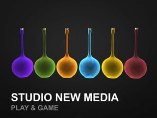 STUDIO NEW MEDIA
PLAY & GAME
 