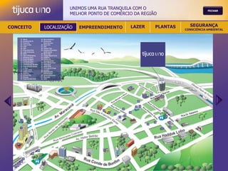 UNIMOS UMA RUA TRANQUILA COM O                         FECHAR
                     MELHOR PONTO DE COMÉRCIO DA REGIÃO


CONCEITO   LOCALIZAÇÃO   EMPREENDIMENTO     LAZER     PLANTAS     SEGURANÇA
                                                                CONSCIÊNCIA AMBIENTAL
 