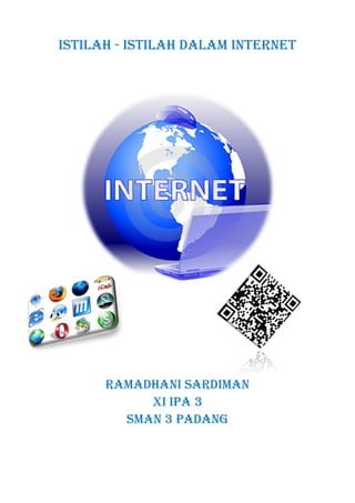 Istilah - istilah dalam internet




      Ramadhani sardiman
           Xi ipa 3
        sman 3 padang
 