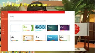 Klik Blank Presentation >
 