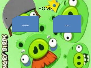 HOME
•
MATERI SOAL
 