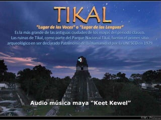Audio música maya “Keet Kewel” 