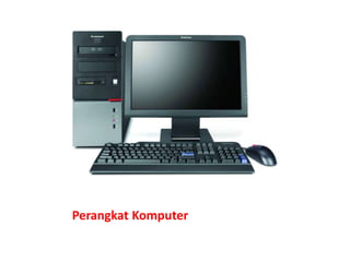 Perangkat Komputer

 