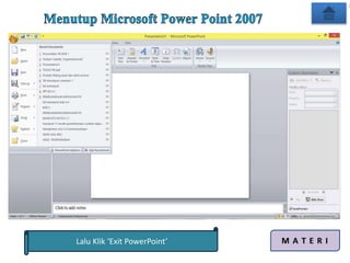 Lalu Klik ‘Exit PowerPoint’
 