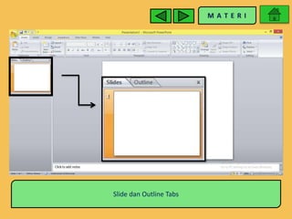 Slide dan Outline Tabs
 