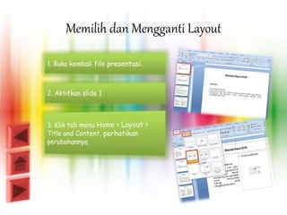 Memilih dan Mengganti Layout
 