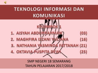 SMP NEGERI 18 SEMARANG
TAHUN PELAJARAN 2017/2018
 
