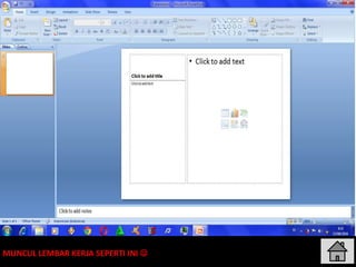 MUNCUL LEMBAR KERJA SEPERTI INI 
 