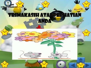 SMP 18 SEMARANG



      TRIMAKASIH ATAS PERHATIAN
                ANDA
 