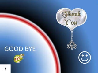 GOOD BYE
           
 