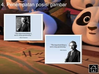 4. Penempatan posisi gambar
 