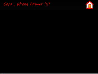 Oops , Wrong Answer !!!!

 