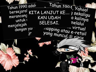 KITA LANJUT KE....
KAN UDAH
SELESAI.
 