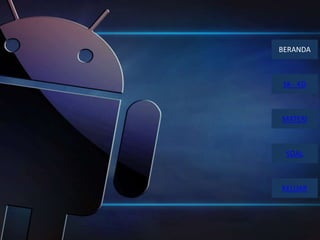 BERANDA
SK - KD
MATERI
SOAL
KELUAR
 