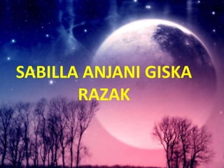 SABILLA ANJANI GISKA
RAZAK
 