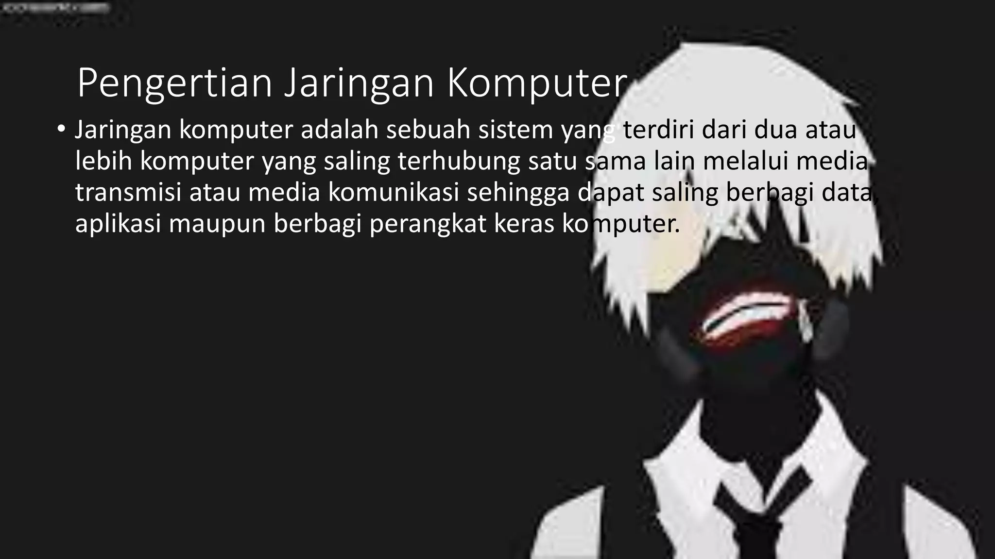Pengertian Jaringan Komputer
• Jaringan komputer adalah sebuah sistem yang terdiri dari dua atau
lebih komputer yang saling terhubung satu sama lain melalui media
transmisi atau media komunikasi sehingga dapat saling berbagi data,
aplikasi maupun berbagi perangkat keras komputer.
 