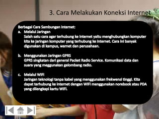 3. Cara Melakukan Koneksi Internet 
 