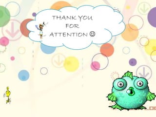 THANK YOU
FOR
ATTENTION 
 