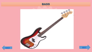 BASS
NEXTBACK
 