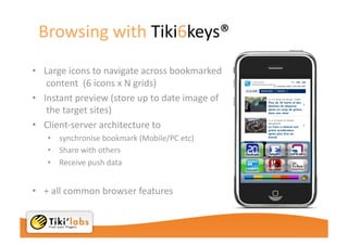 5MOBILE WEB BROWSING®MULTIMEDIA CONTENT BROWSING (ex VOD)Use CasesUNIFIED 6KEYS INTERFACEFAST AND EASY TEXT TYPING+More3D INTERACTIVE NAVIGATION