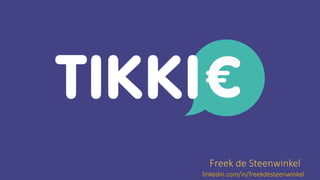 Tikkie - Freek de Steenwinkel - App Pioneers