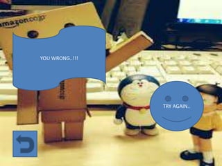 YOU WRONG..!!!

TRY AGAIN..

 