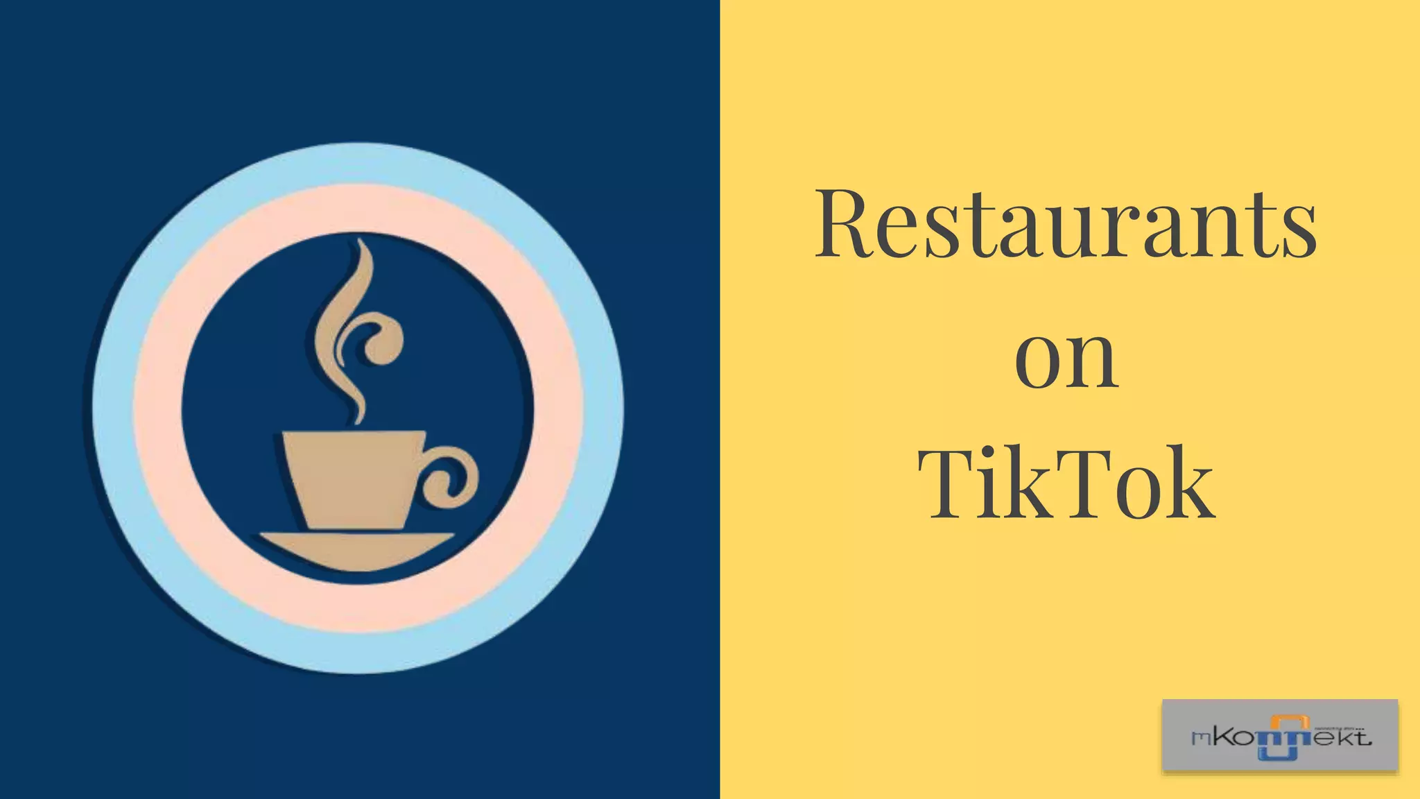 Restaurants
on
TikTok
 