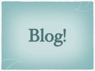 Blog!
 
