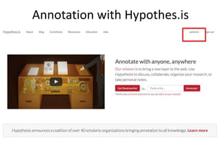 Annotation with Hypothes.is
Original publication “on publisher’s site”
Annotation
“on Hypothes.is site”
 