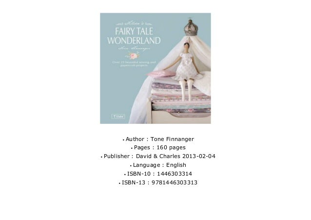 Tildas Fairytale Wonderland Over 25 Beautiful Sewing and Papercraft Projects