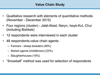 Value Chain Study
• Qualitative research with elements of quantitative methods
(November - December 2015)
• Four regions (...