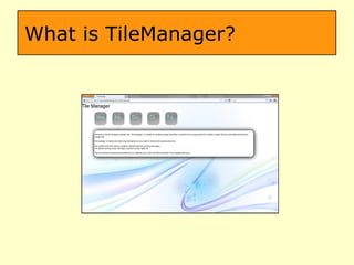 What is TileManager? 