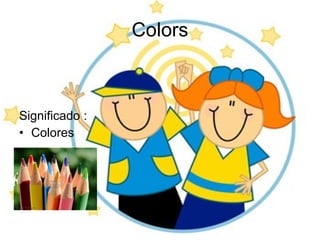 Colors Significado : Colores 