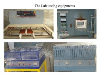 The Lab testing equipments
 