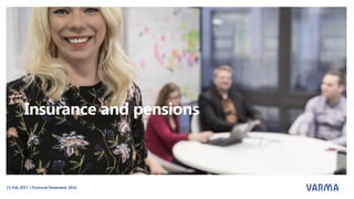 Insurance and pensions
15 Feb 2017 | Financial Statement 2016
 