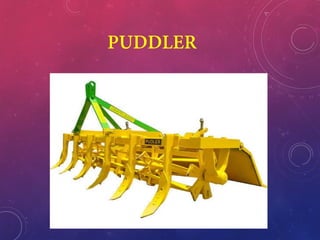 PUDDLER
 