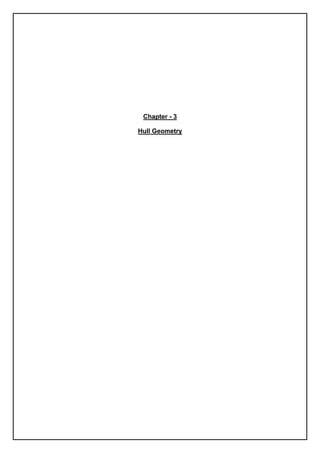 Chapter - 3
Hull Geometry
 