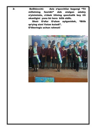 2- BoShlovchi: Aziz o‘quvchilar bugungi “Til
millatning faxridir” deb atalgan adabiy
o‘yinimizda, o‘zbek tilining qanchalik boy tili
ekanligini yana bir bora bilib oldik.
Shoir G‘ofur G‘ulom aytganidek, “Bilib
qo‘ying sizni Vatan kutadi”.
E’tiboringiz uchun rahmat!
 