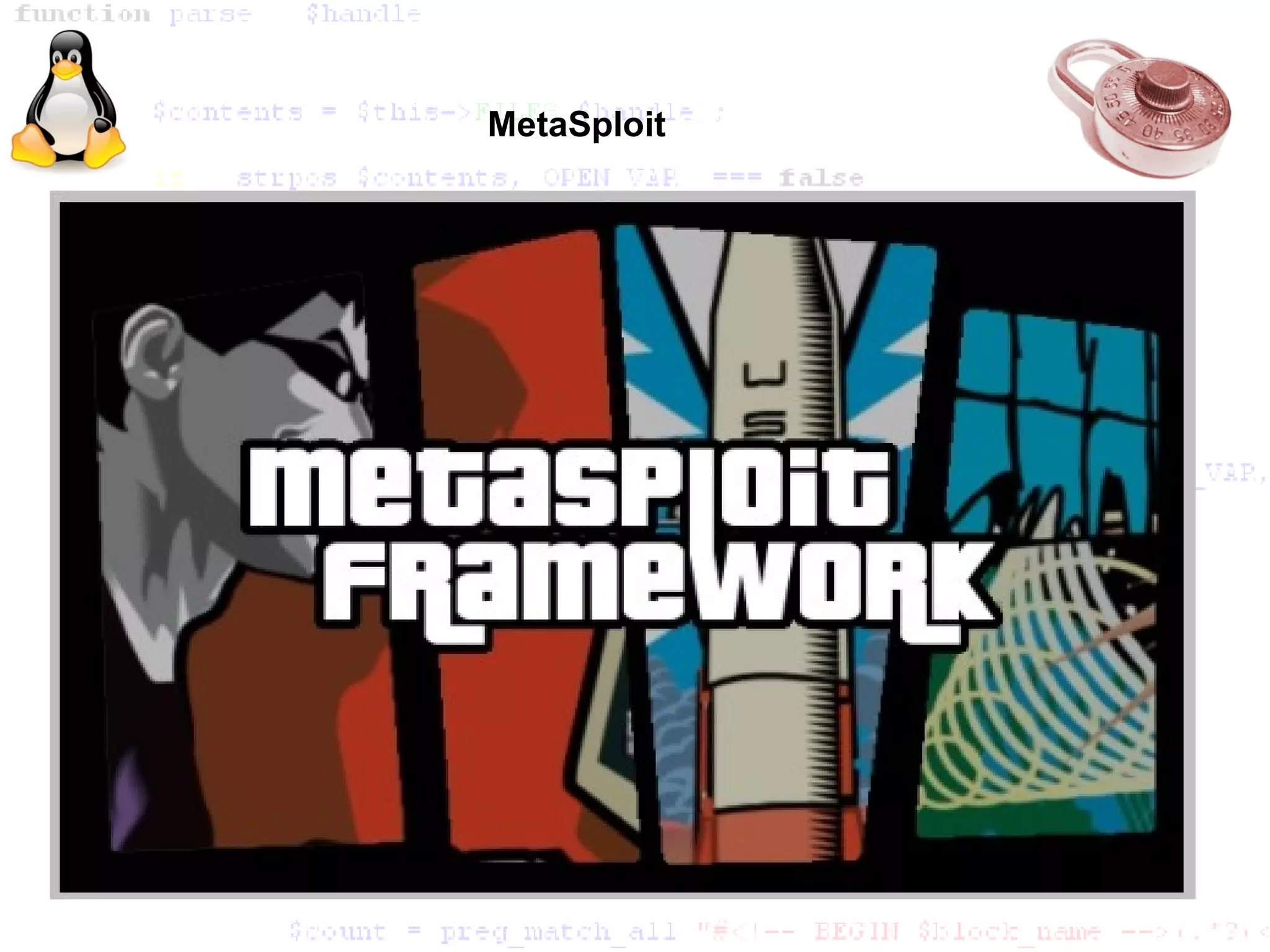 MetaSploit
 