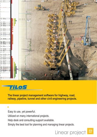 Easy to use, yet powerful.
Utilized on many international projects.
Help desk and consulting support available.
Simply the best tool for planning and managing linear projects.
The linear project management software for highway, road,
railway, pipeline, tunnel and other civil engineering projects.
 