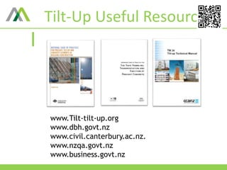 Tilt-Up Useful Resources
www.Tilt-tilt-up.org
www.dbh.govt.nz
www.civil.canterbury.ac.nz.
www.nzqa.govt.nz
www.business.govt.nz
 
