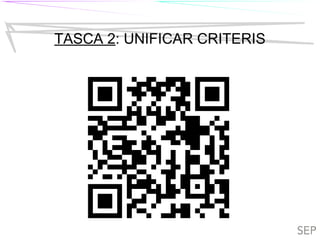 TIL
TASCA 2: UNIFICAR CRITERIS
TILC
 