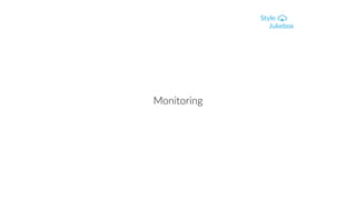 Monitoring
 