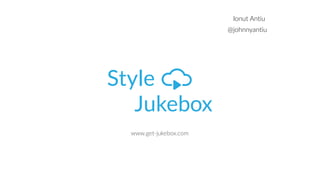 Ionut Antiu
www.get-jukebox.com
@johnnyantiu
 