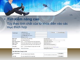 Tìm kiếm nâng cao Tùy theo tính chất của từ khóa điền vào các mục thích hợp 